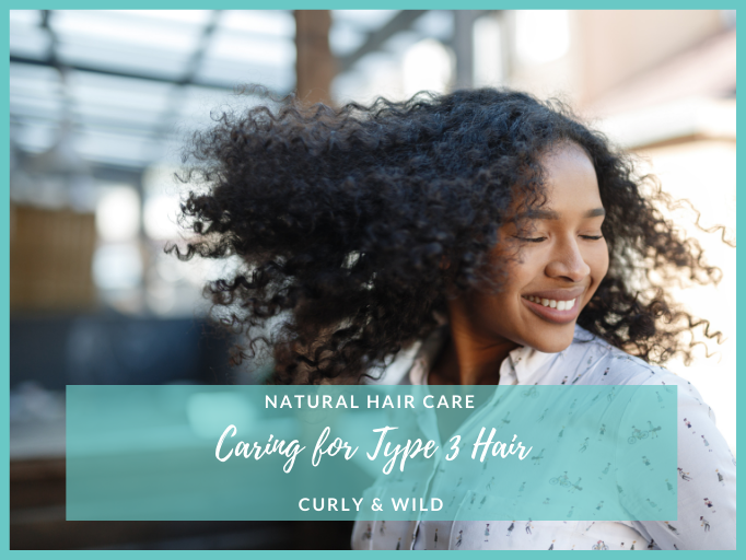 CARING FOR TYPE 3 CURLY HAIR